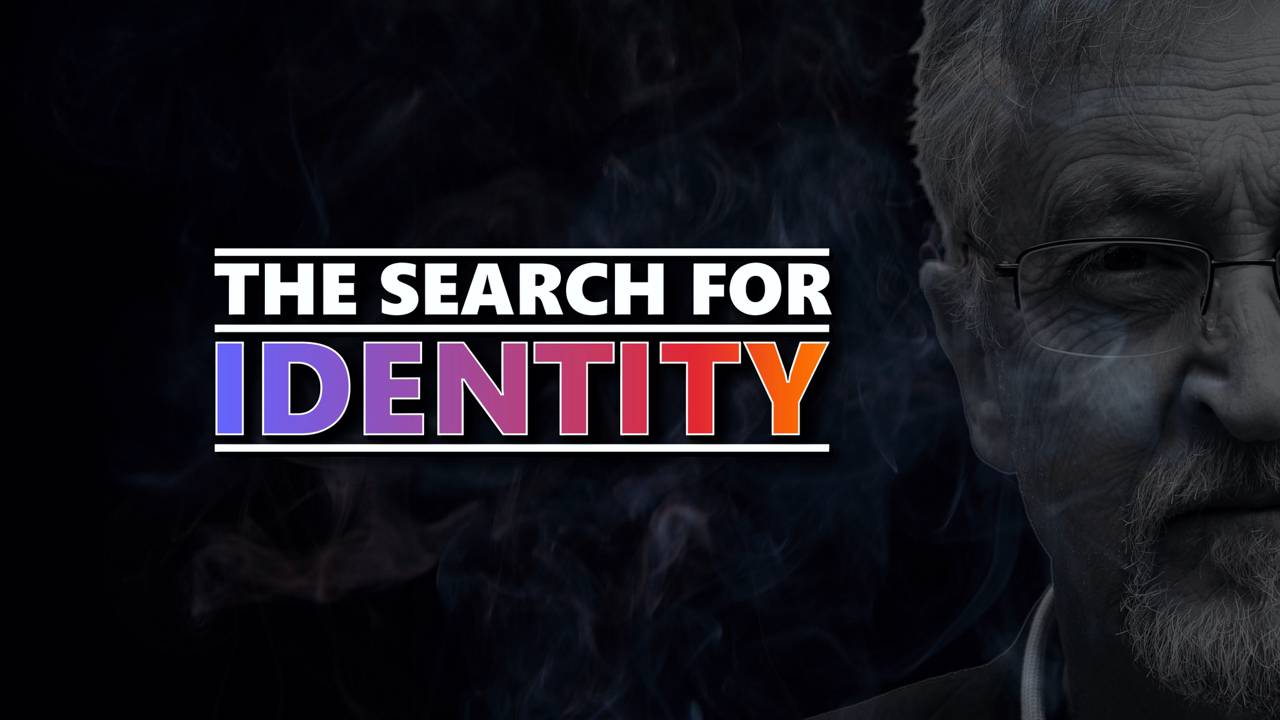 The Search for Identity