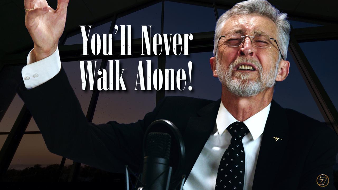 You'll Never Walk Alone!
