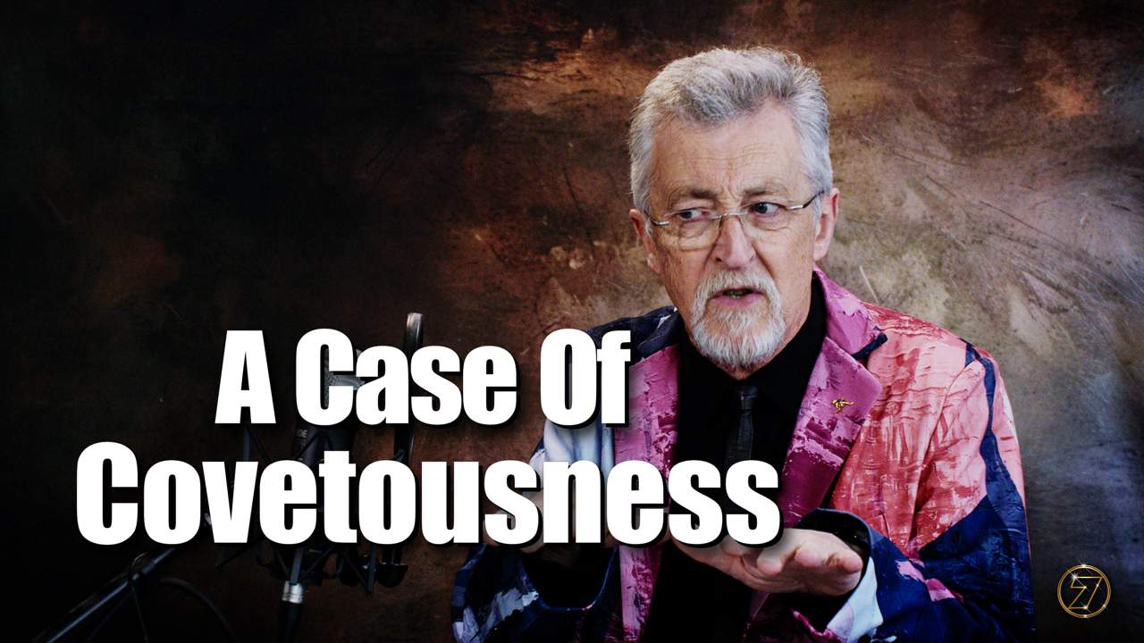 A Case of Covetousness
