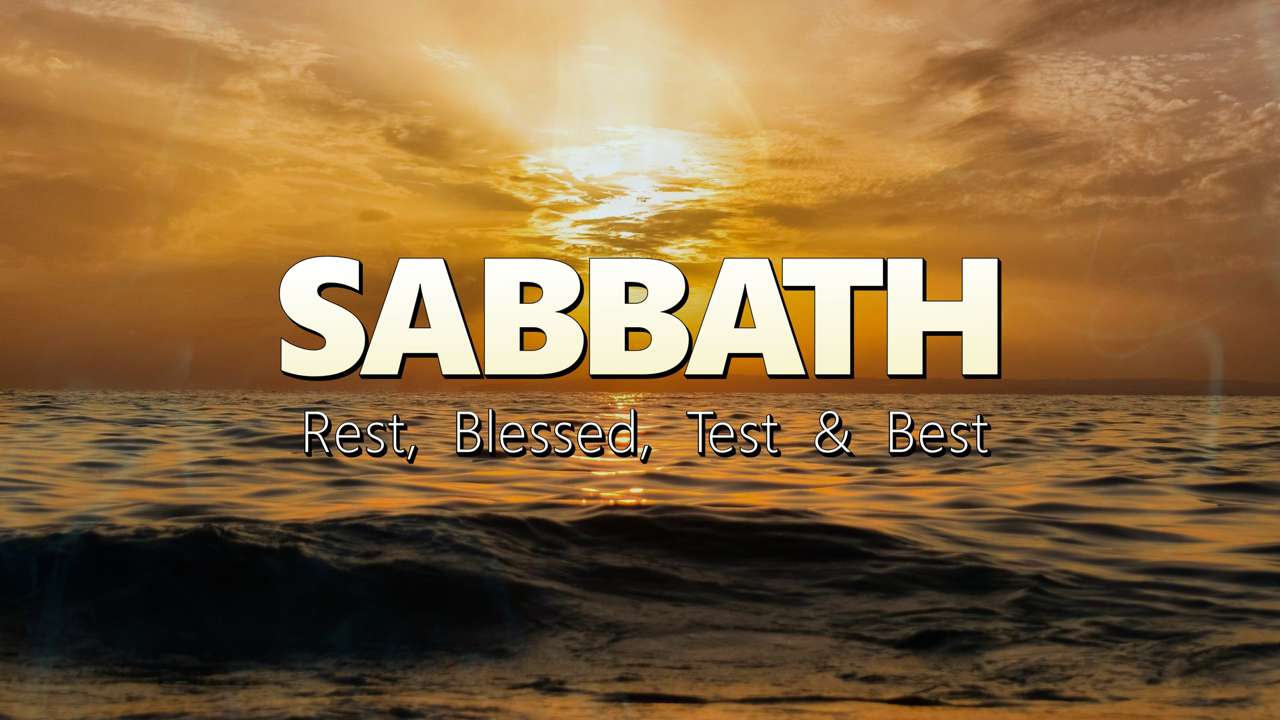 Sabbath: why this weekly celebration is blessed, a call for rest, is the best, and used as
a test.