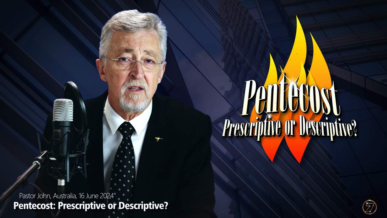 Pentecost - Prescriptive or Descriptive?